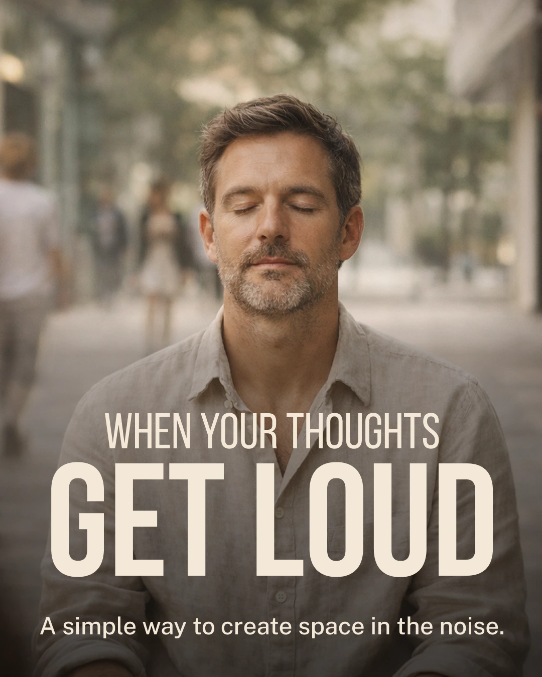 When Your Thoughts Get Loud